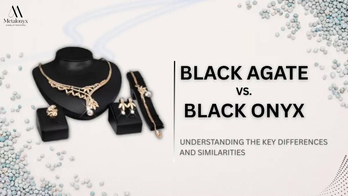 Black Agate vs Black Onyx: Understanding the Key Differences and Similarities